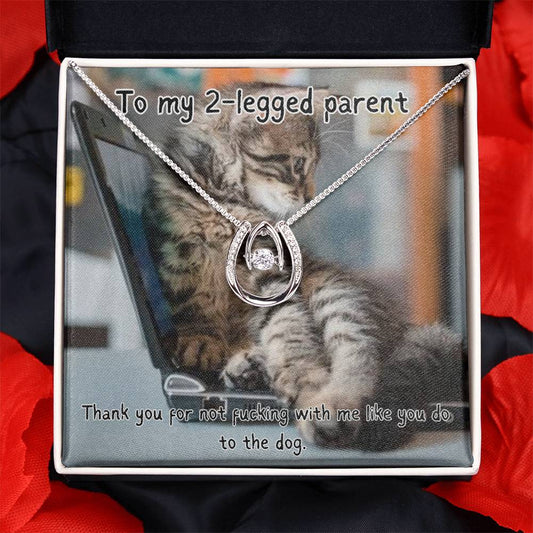 To my 2-legged parent