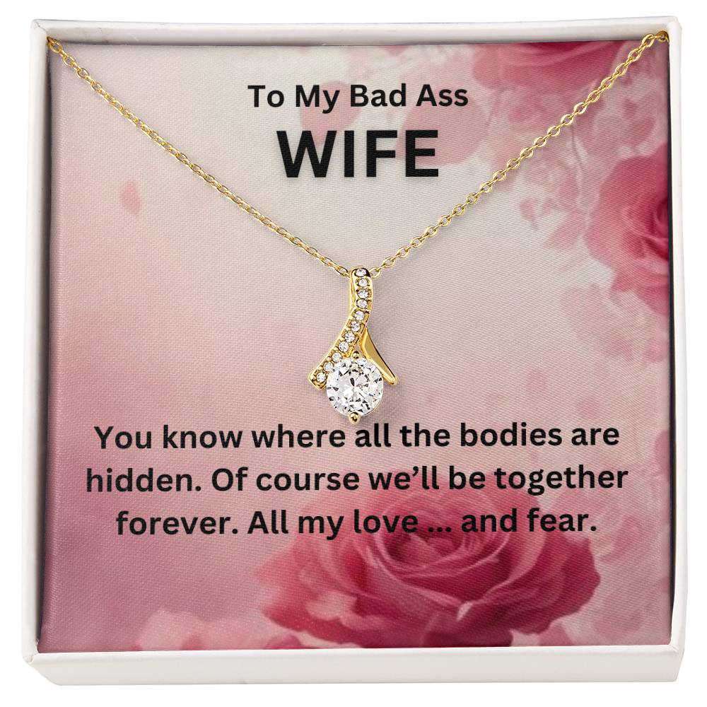 To My Bad Ass Wife