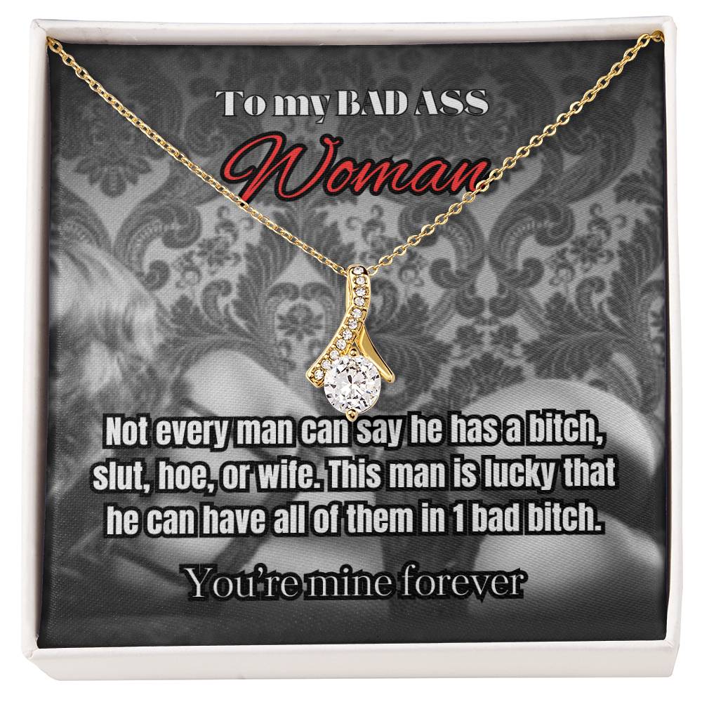 To my BAD ASS Woman