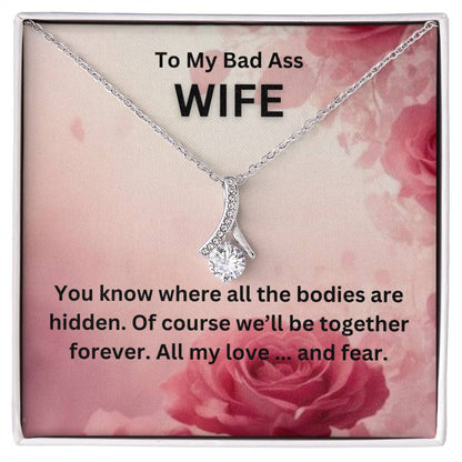 To My Bad Ass Wife