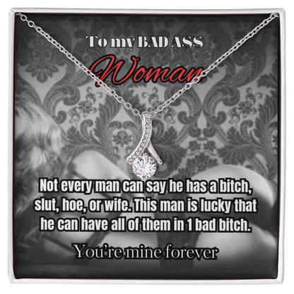 To my BAD ASS Woman