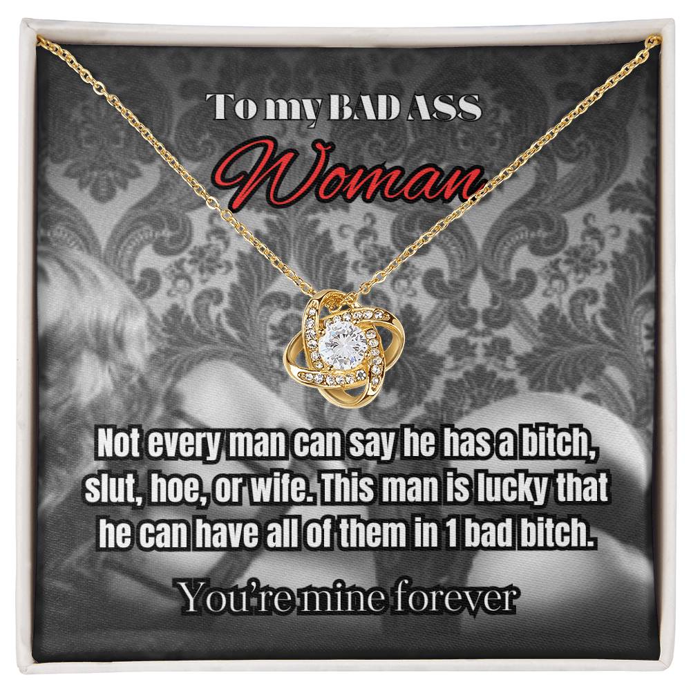 To my BAD ASS Woman