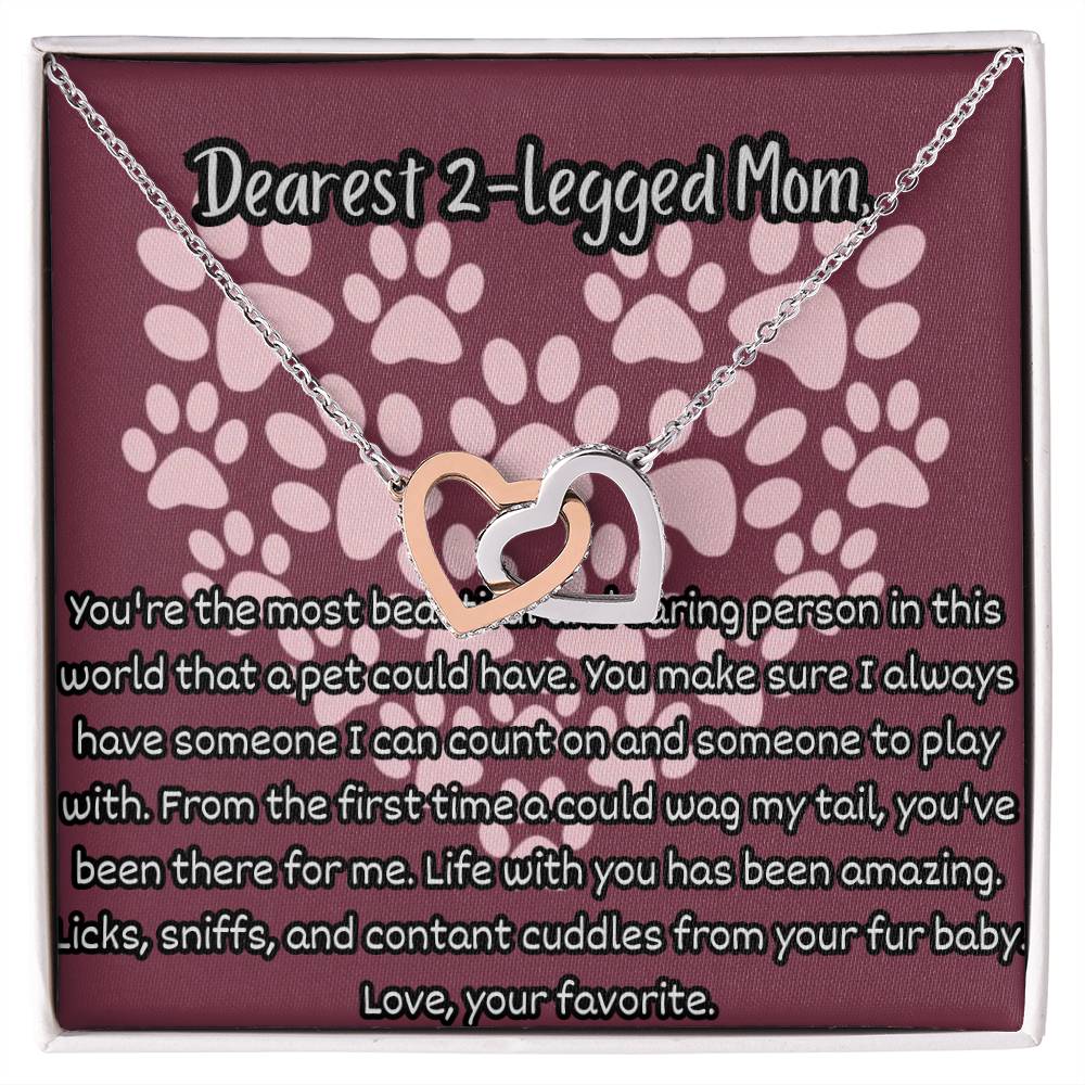 Dearest 2-Legged Mom