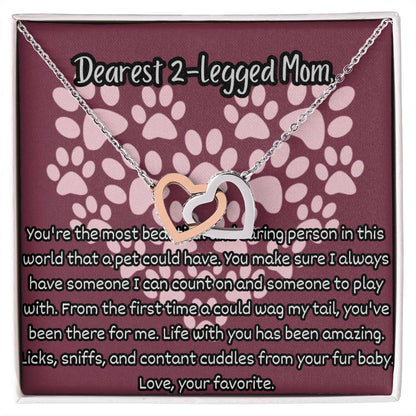 Dearest 2-Legged Mom