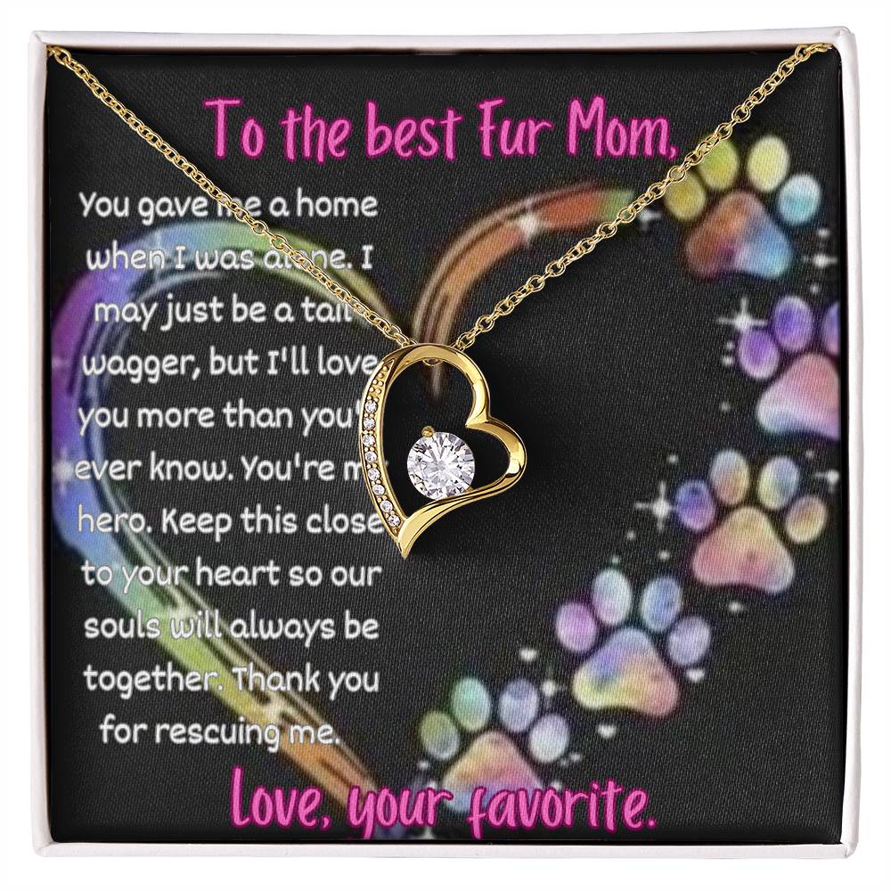 To the best fur Mom,